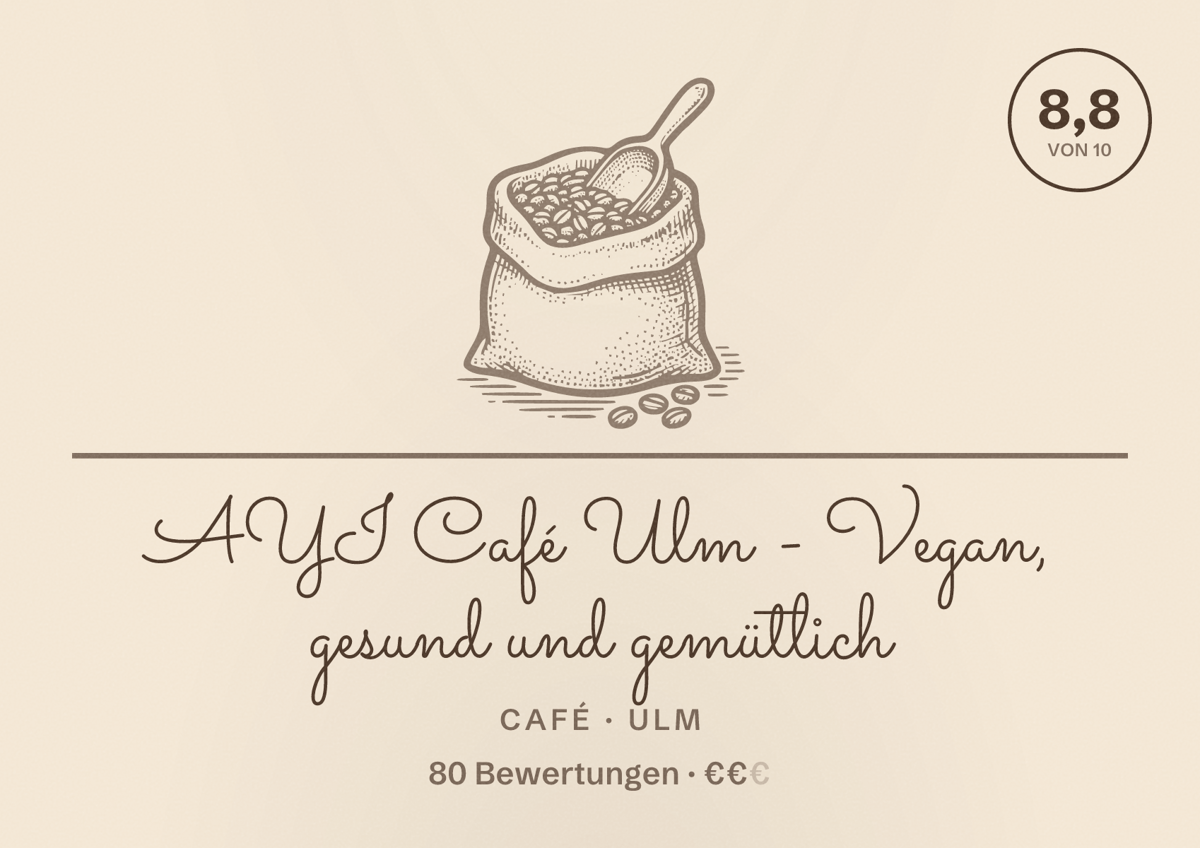 Illustriertes Poster von AYI Café Ulm - Vegan, gesund und gemütlich, Café in Ulm: Bewertung 8,8 von 10 aus 80 Bewertungen, Preisniveau €€