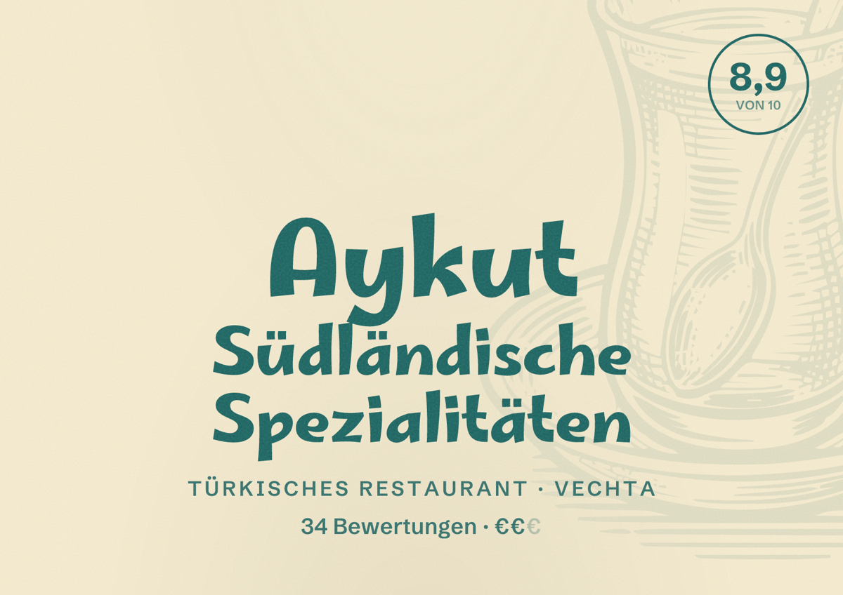 Illustriertes Poster von Aykut Südländische Spezialitäten, Türkisches Restaurant in Vechta: Bewertung 8,9 von 10 aus 34 Bewertungen, Preisniveau €€