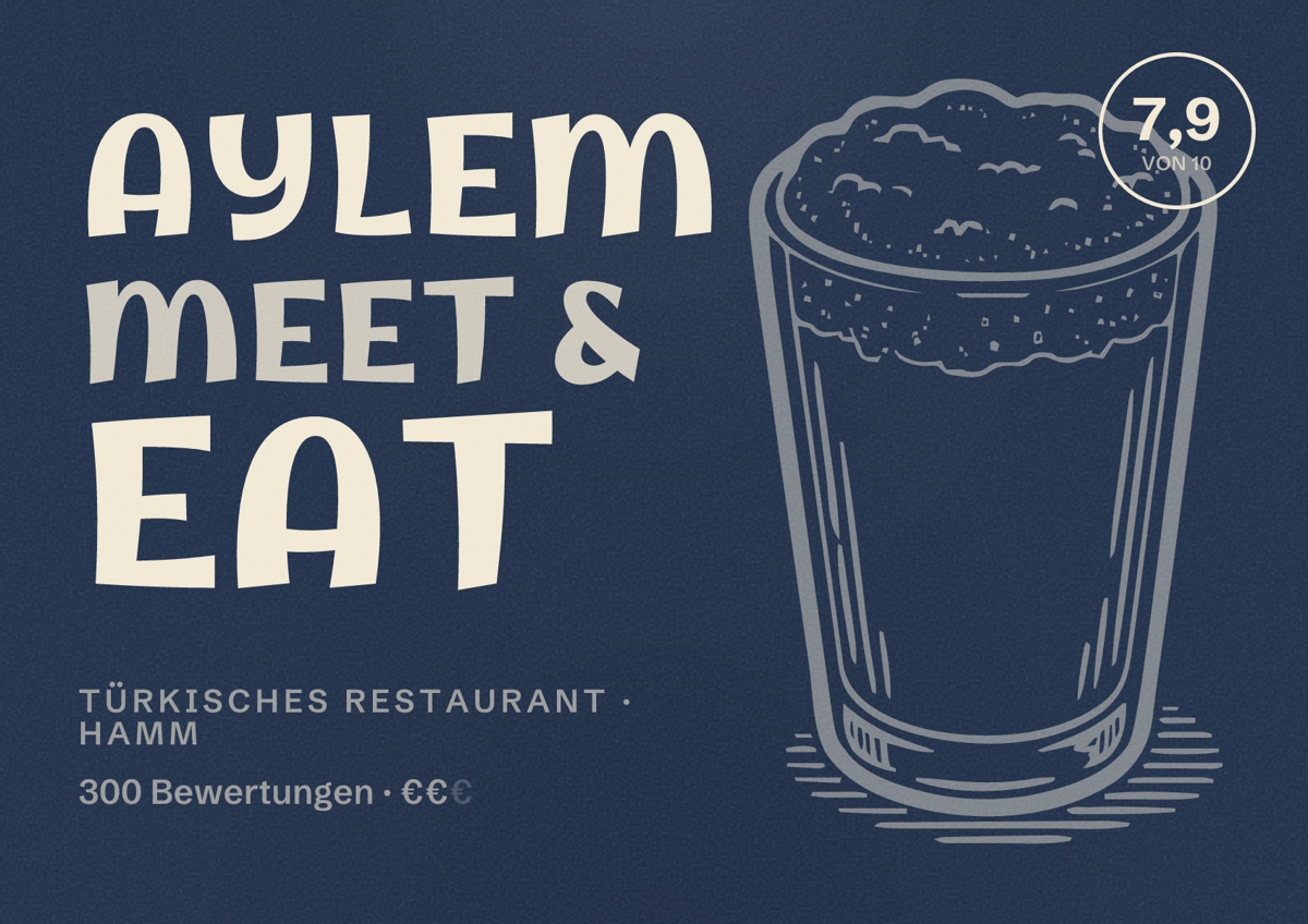Illustriertes Poster von Aylem meet & eat, Türkisches Restaurant in Hamm: Bewertung 7,9 von 10 aus 300 Bewertungen, Preisniveau €€