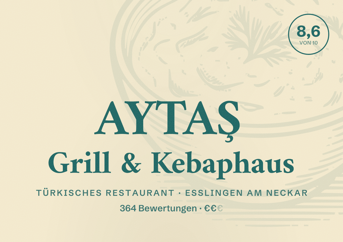 Illustriertes Poster von AYTAŞ Grill & Kebaphaus, Türkisches Restaurant in Esslingen am Neckar: Bewertung 8,6 von 10 aus 364 Bewertungen, Preisniveau €€