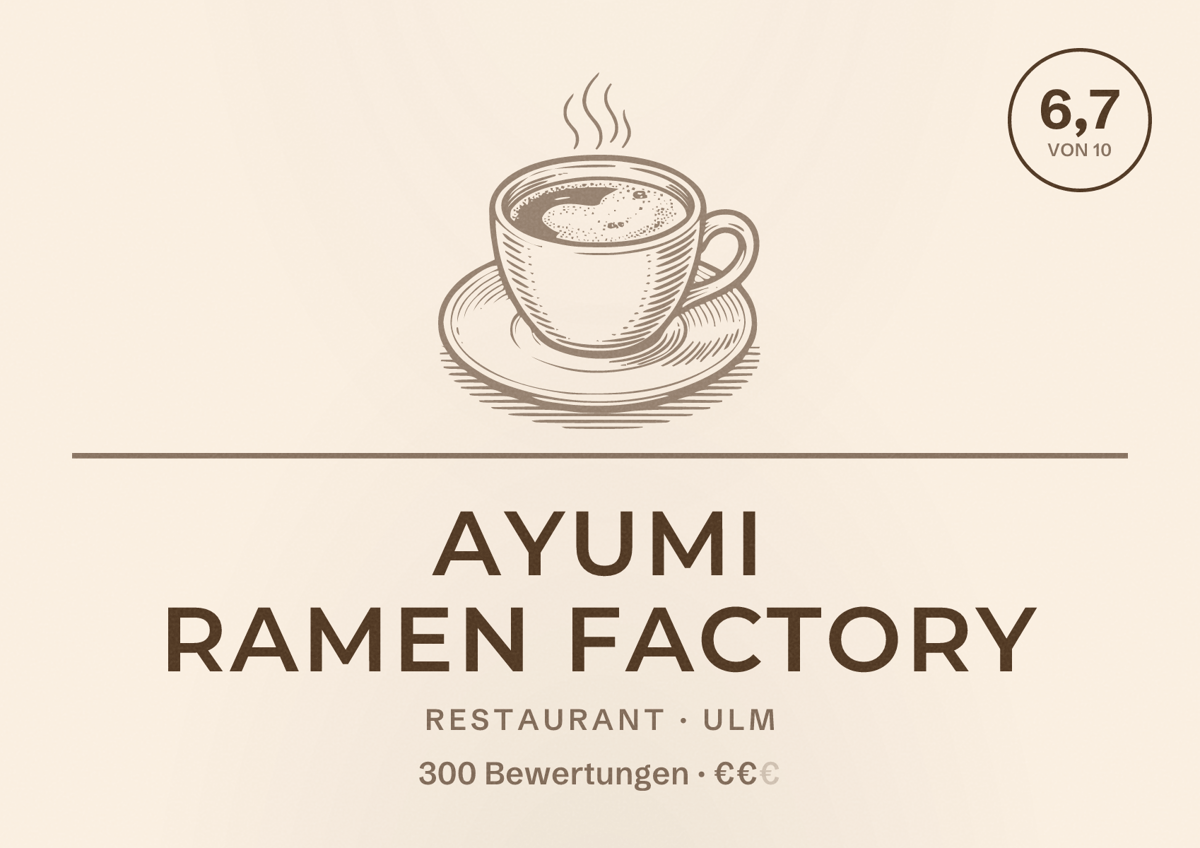 Illustriertes Poster von Ayumi Ramen Factory, Restaurant in Ulm: Bewertung 6,7 von 10 aus 300 Bewertungen, Preisniveau €€