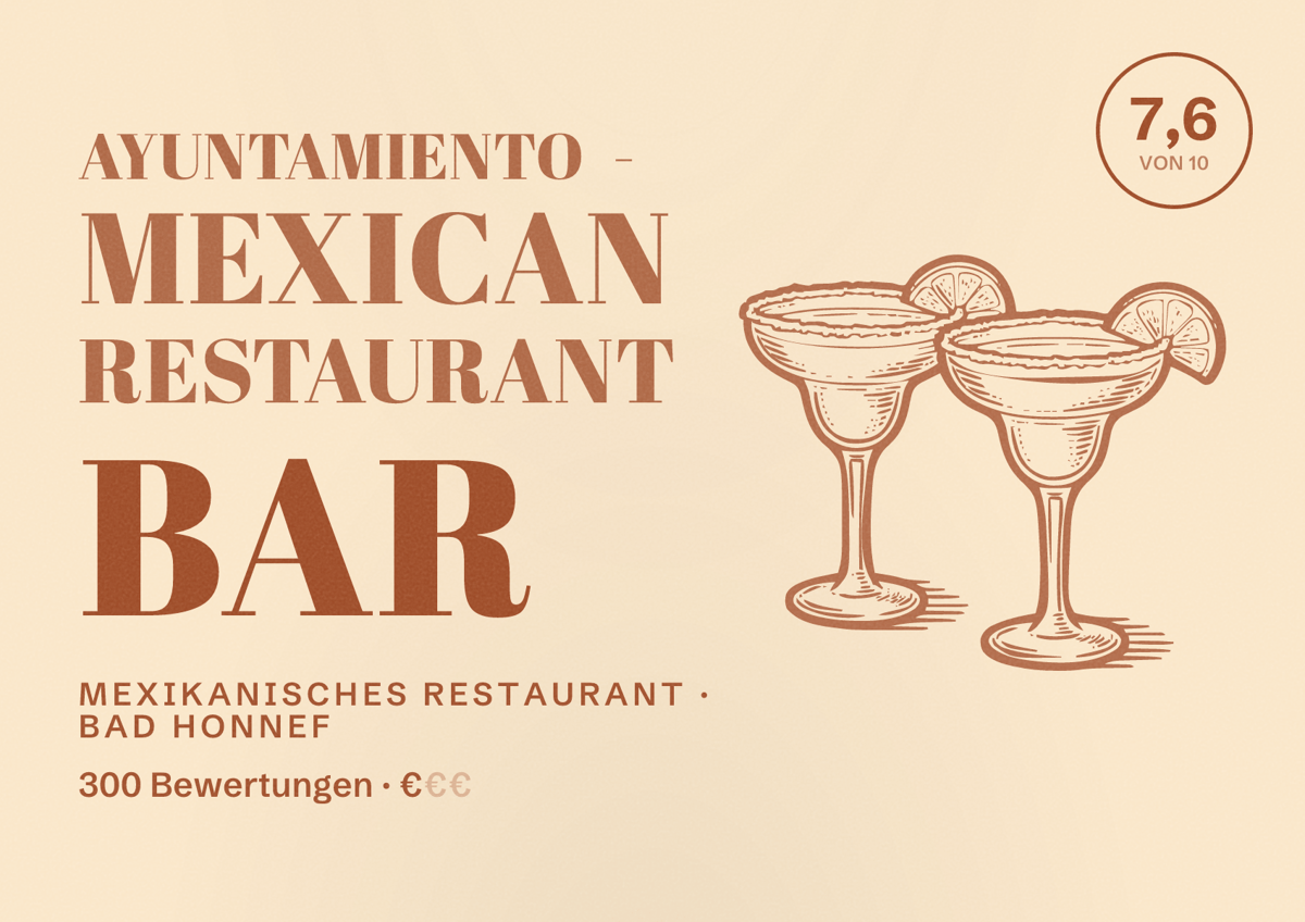 Illustriertes Poster von Ayuntamiento - Mexican Restaurant Bar, Mexikanisches Restaurant in Bad Honnef: Bewertung 7,6 von 10 aus 300 Bewertungen, Preisniveau €