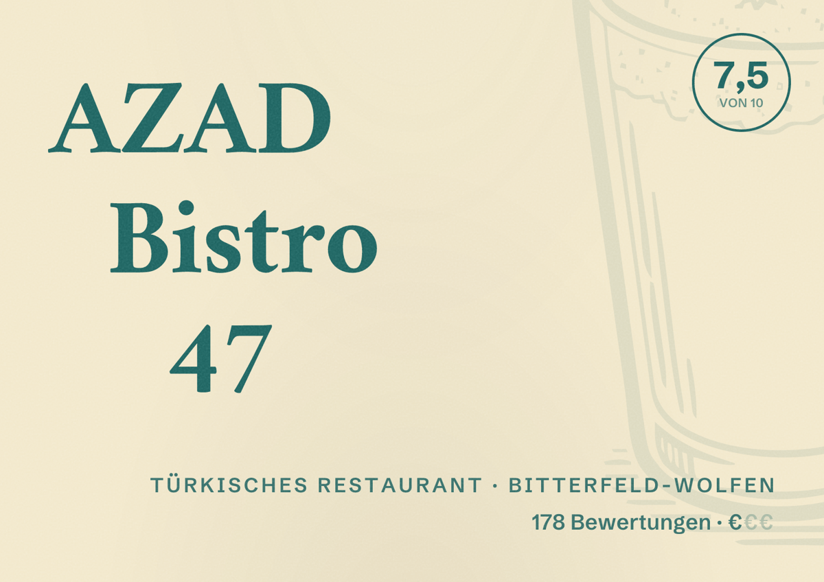 Illustriertes Poster von AZAD Bistro 47, Türkisches Restaurant in Bitterfeld-Wolfen: Bewertung 7,5 von 10 aus 178 Bewertungen, Preisniveau €