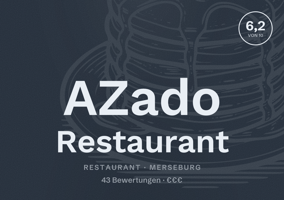 Illustriertes Poster von AZado Restaurant, Restaurant in Merseburg: Bewertung 6,2 von 10 aus 43 Bewertungen, Preisniveau €€€