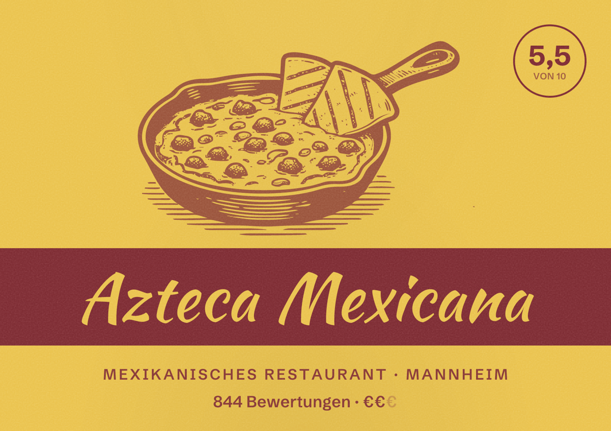 Illustriertes Poster von Azteca Mexicana, Mexikanisches Restaurant in Mannheim: Bewertung 5,5 von 10 aus 844 Bewertungen, Preisniveau €€