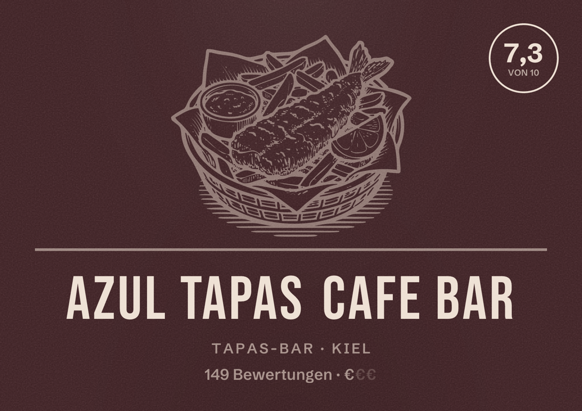 Illustriertes Poster von AZUL Tapas Cafe Bar, Tapas-Bar in Kiel: Bewertung 7,3 von 10 aus 149 Bewertungen, Preisniveau €