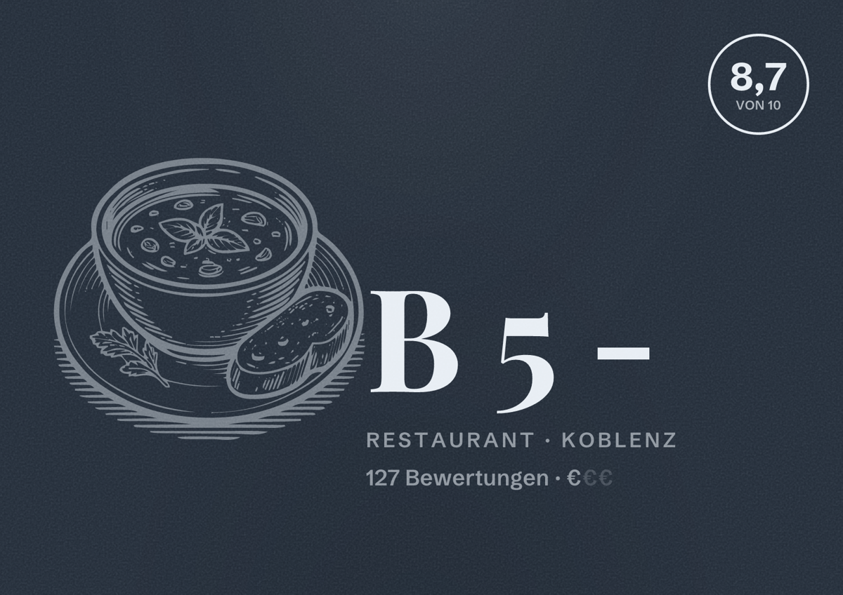 Illustriertes Poster von B 5 -, Restaurant in Koblenz: Bewertung 8,7 von 10 aus 127 Bewertungen, Preisniveau €