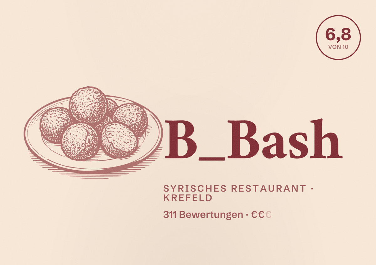 Illustriertes Poster von B_Bash, Syrisches Restaurant in Krefeld: Bewertung 6,8 von 10 aus 311 Bewertungen, Preisniveau €€