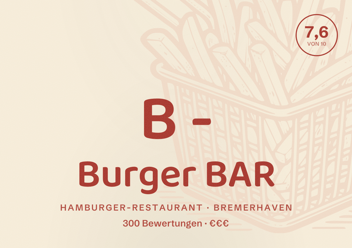 Illustriertes Poster von B - Burger BAR, Hamburger-Restaurant in Bremerhaven: Bewertung 7,6 von 10 aus 300 Bewertungen, Preisniveau €€€