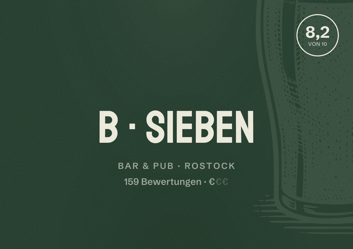 Illustriertes Poster von b sieben, Bar & Pub in Rostock: Bewertung 8,2 von 10 aus 159 Bewertungen, Preisniveau €