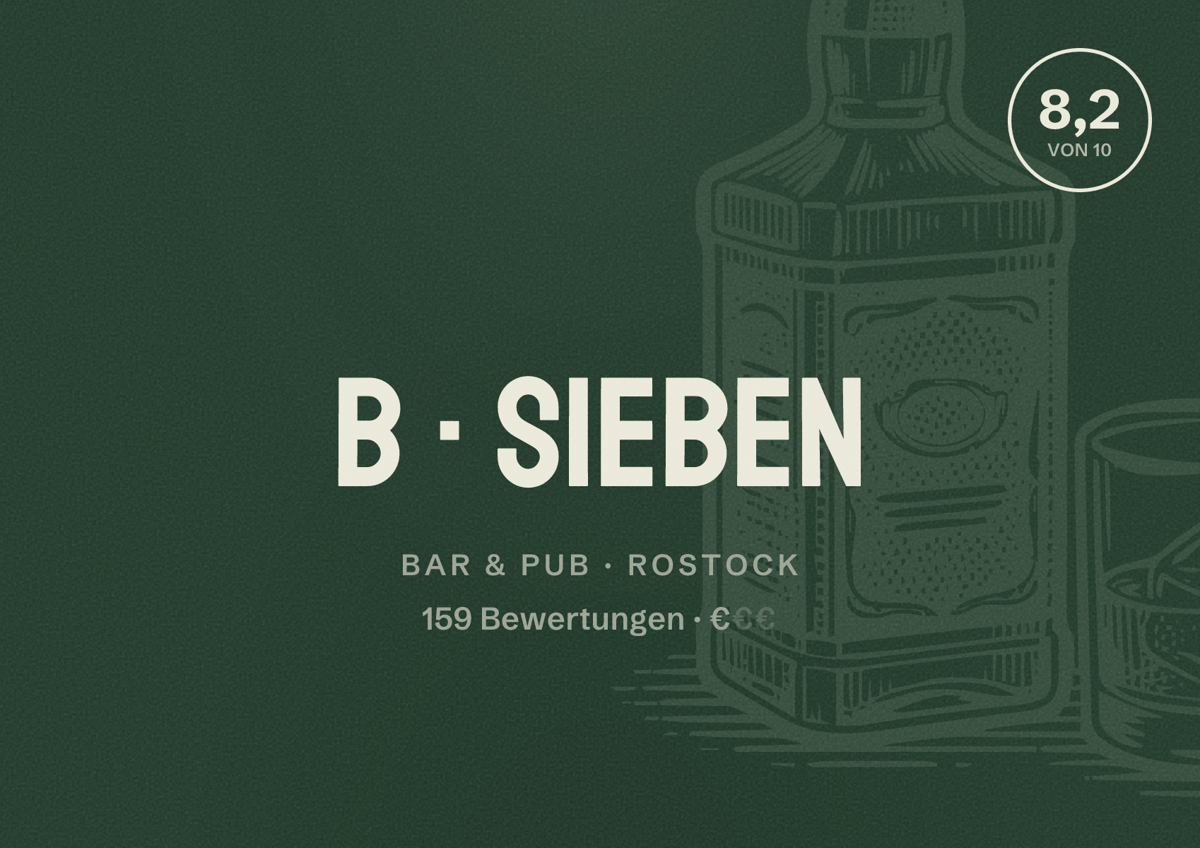 Illustriertes Poster von b sieben, Bar & Pub in Rostock: Bewertung 8,2 von 10 aus 159 Bewertungen, Preisniveau €