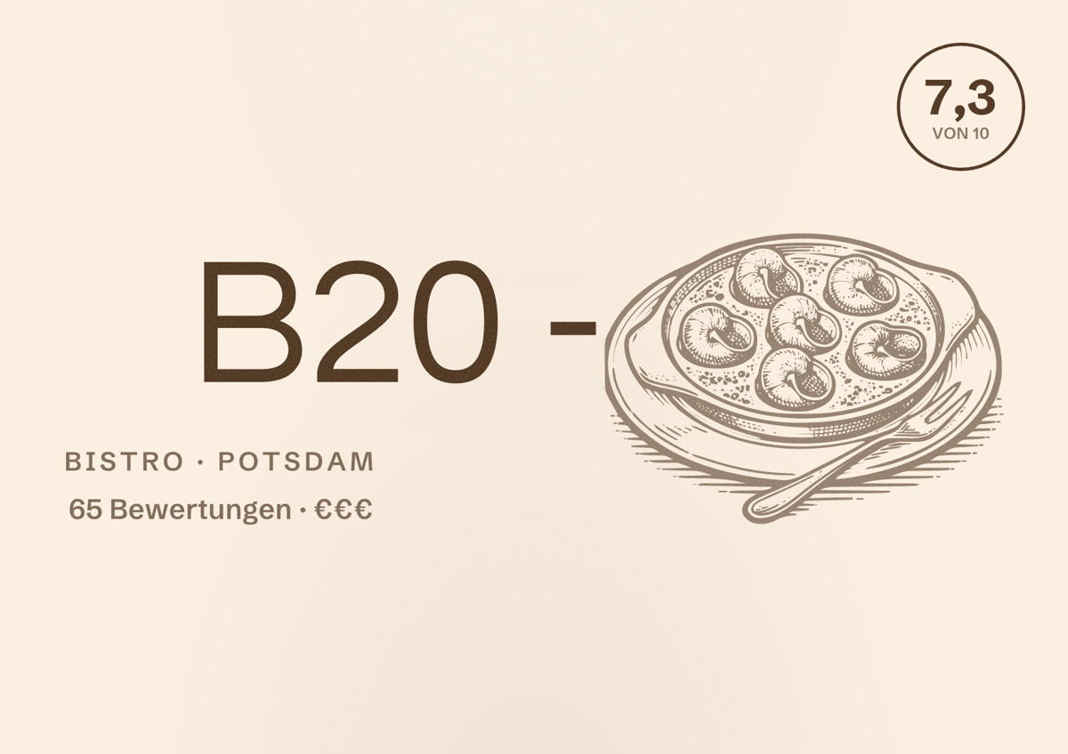 Illustriertes Poster von B20 -, Bistro in Potsdam: Bewertung 7,3 von 10 aus 65 Bewertungen, Preisniveau €€€