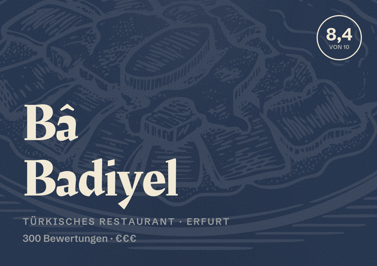Illustriertes Poster von Bâ Badiyel, Türkisches Restaurant in Erfurt: Bewertung 8,4 von 10 aus 300 Bewertungen, Preisniveau €€€