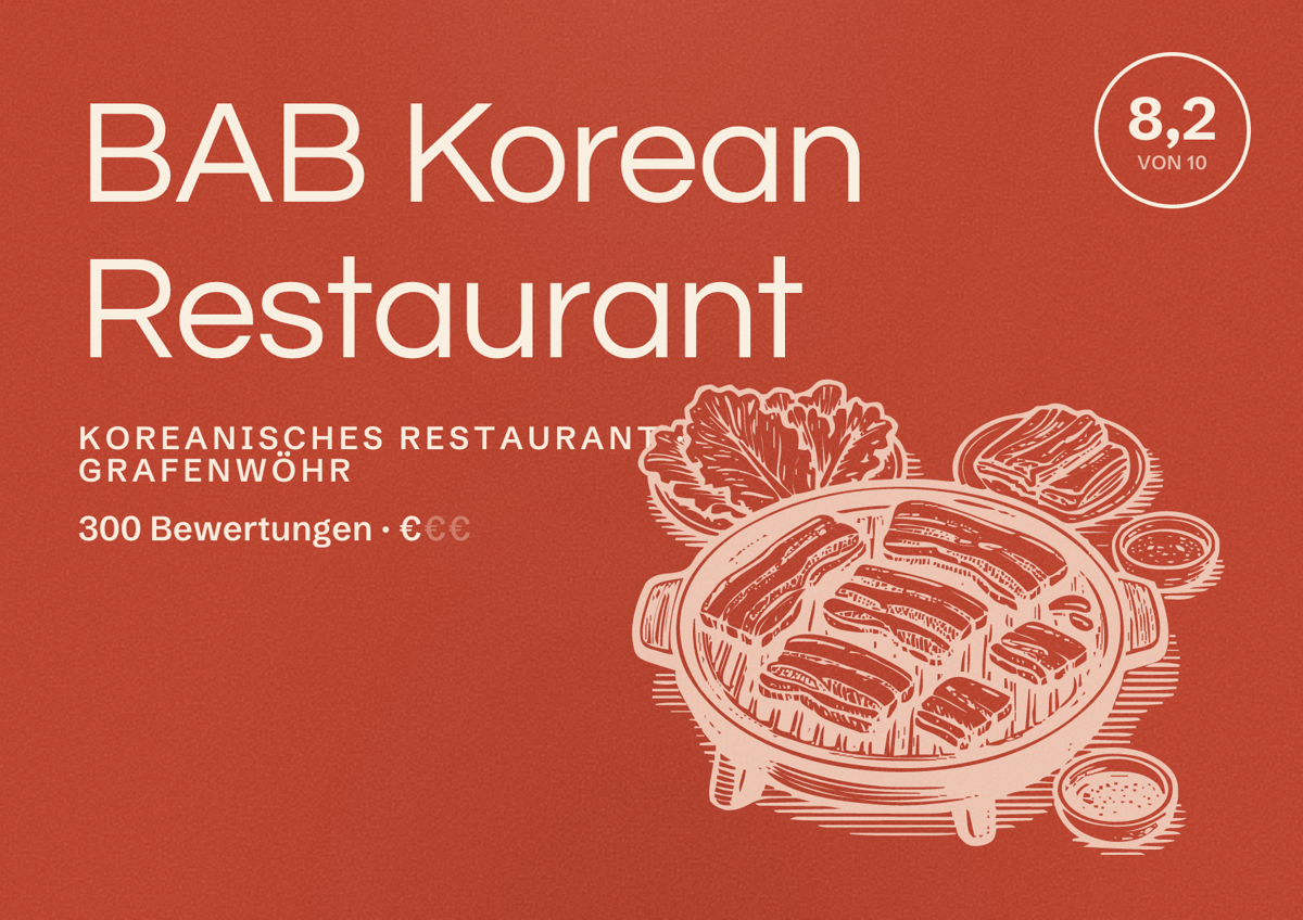Illustriertes Poster von BAB Korean Restaurant, Koreanisches Restaurant in Grafenwöhr: Bewertung 8,2 von 10 aus 300 Bewertungen, Preisniveau €