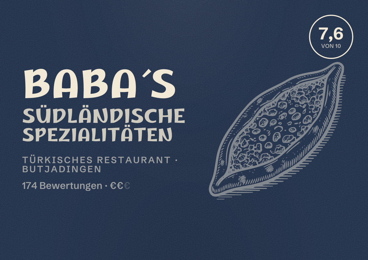 Illustriertes Poster von BaBa´s Südländische Spezialitäten, Türkisches Restaurant in Butjadingen: Bewertung 7,6 von 10 aus 174 Bewertungen, Preisniveau €€