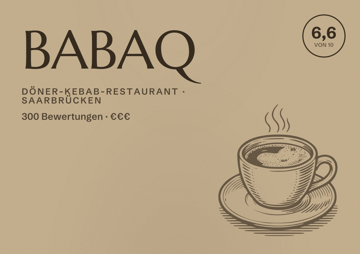 Illustriertes Poster von BABAQ, Döner-Kebab-Restaurant in Saarbrücken: Bewertung 6,6 von 10 aus 300 Bewertungen, Preisniveau €€€