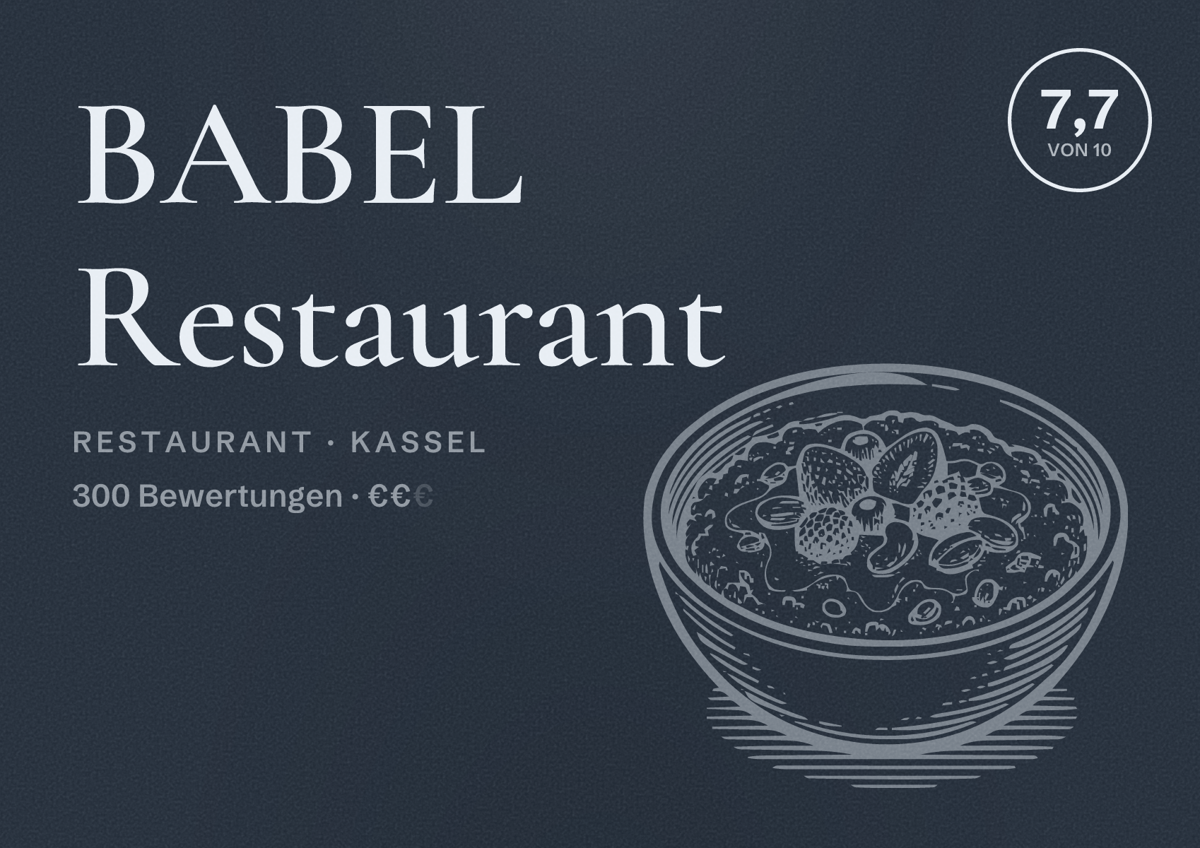 Illustriertes Poster von BABEL Restaurant, Restaurant in Kassel: Bewertung 7,7 von 10 aus 300 Bewertungen, Preisniveau €€