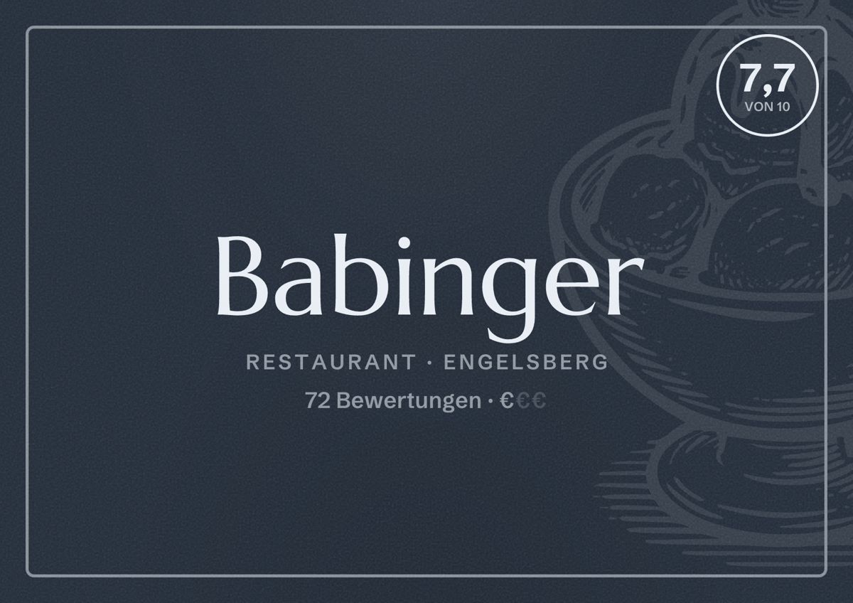 Illustriertes Poster von Babinger, Restaurant in Engelsberg: Bewertung 7,7 von 10 aus 72 Bewertungen, Preisniveau €