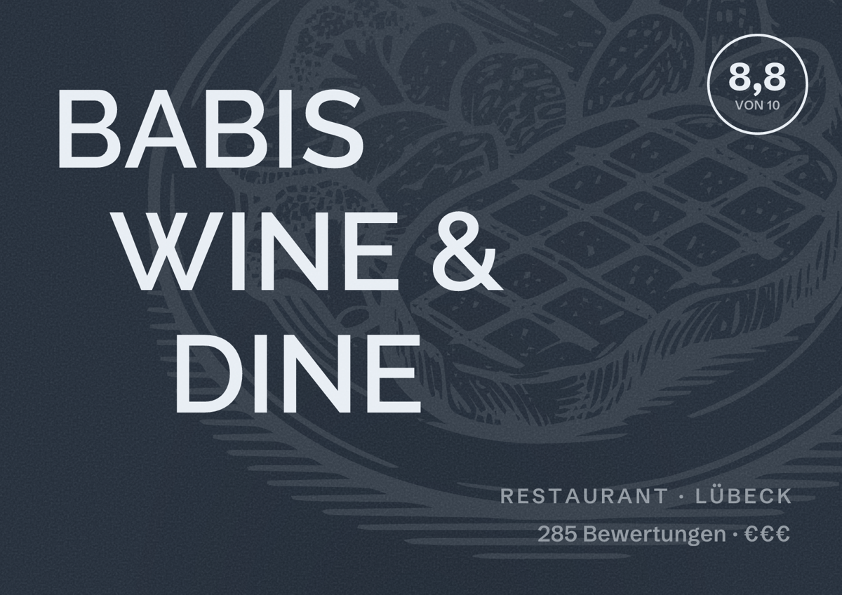 Illustriertes Poster von BABIS WINE & DINE, Restaurant in Lübeck: Bewertung 8,8 von 10 aus 285 Bewertungen, Preisniveau €€€