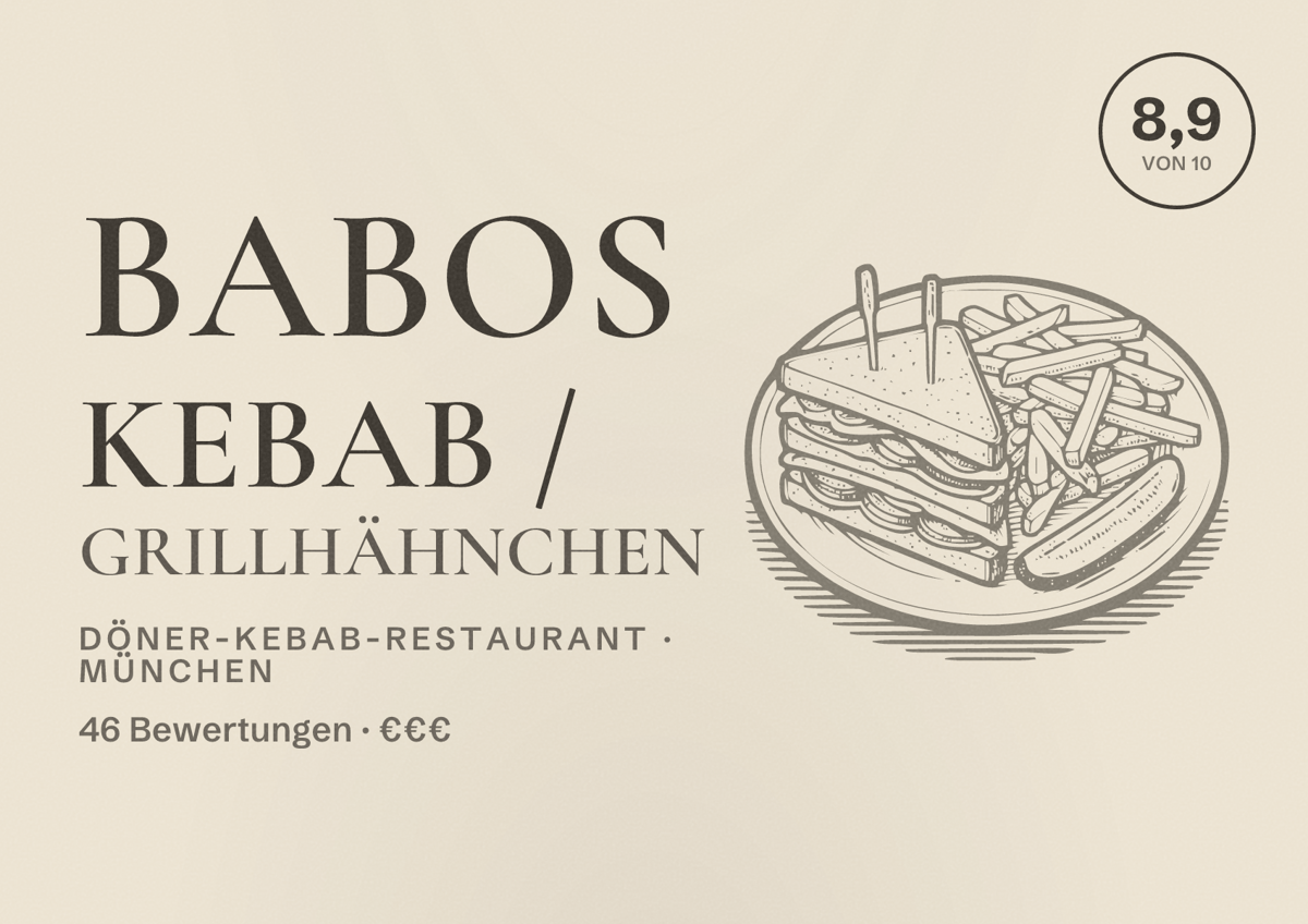 Illustriertes Poster von BABOS KEBAB / GRILLHÄHNCHEN, Döner-Kebab-Restaurant in München: Bewertung 8,9 von 10 aus 46 Bewertungen, Preisniveau €€€