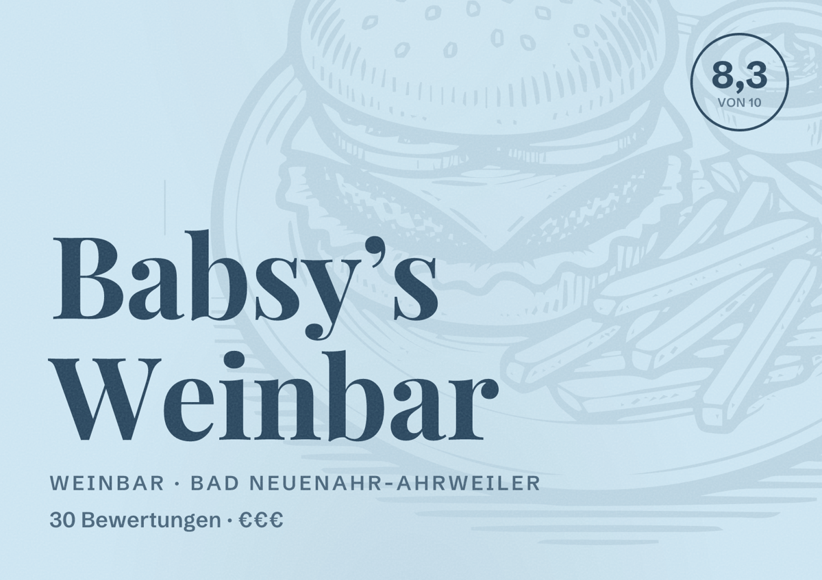 Illustriertes Poster von Babsy’s Weinbar, Weinbar in Bad Neuenahr-Ahrweiler: Bewertung 8,3 von 10 aus 30 Bewertungen, Preisniveau €€€