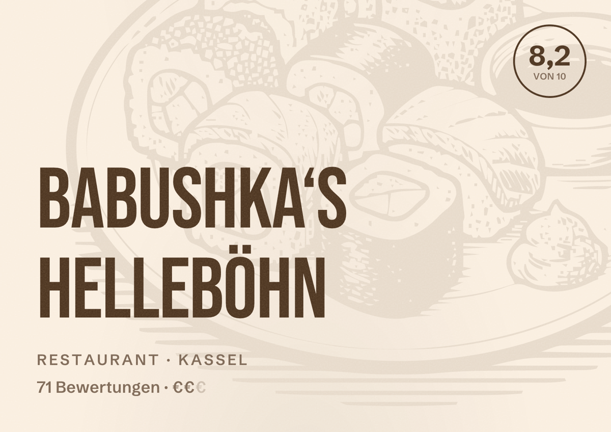 Illustriertes Poster von Babushka‘s Helleböhn, Restaurant in Kassel: Bewertung 8,2 von 10 aus 71 Bewertungen, Preisniveau €€