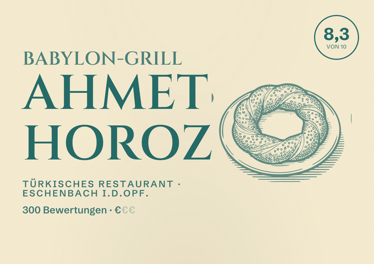 Illustriertes Poster von Babylon-Grill Ahmet Horoz, Türkisches Restaurant in Eschenbach i.d.OPf.: Bewertung 8,3 von 10 aus 300 Bewertungen, Preisniveau €