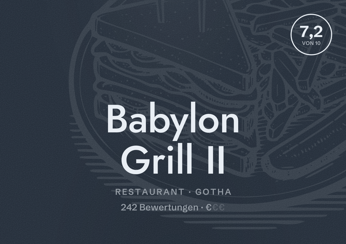 Illustriertes Poster von Babylon Grill II, Restaurant in Gotha: Bewertung 7,2 von 10 aus 242 Bewertungen, Preisniveau €