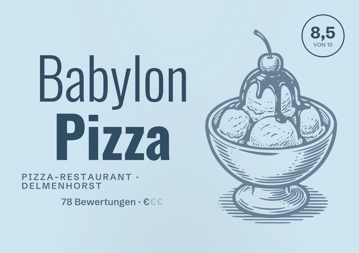 Illustriertes Poster von Babylon Pizza, Pizza-Restaurant in Delmenhorst: Bewertung 8,5 von 10 aus 78 Bewertungen, Preisniveau €