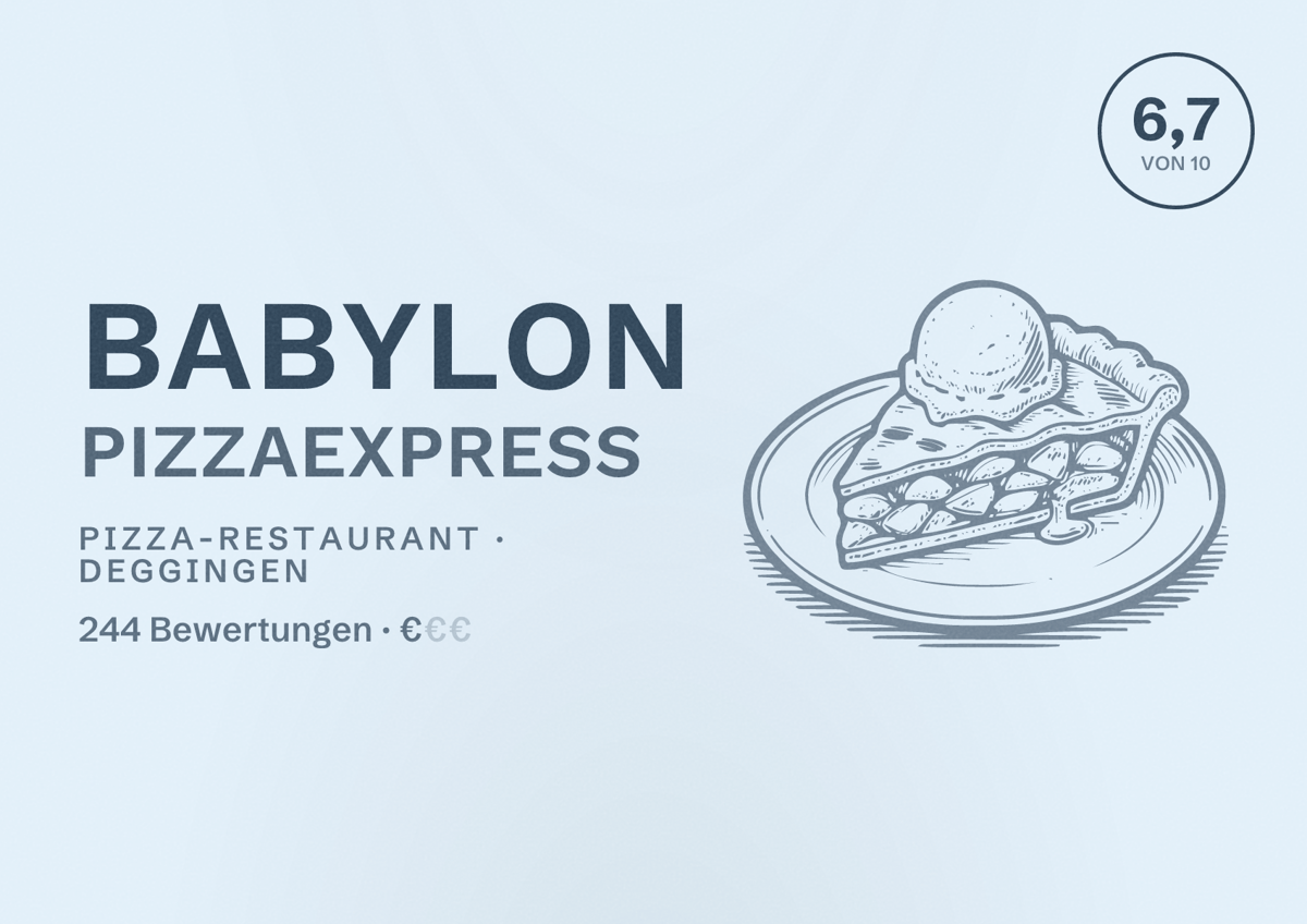 Illustriertes Poster von Babylon Pizzaexpress, Pizza-Restaurant in Deggingen: Bewertung 6,7 von 10 aus 244 Bewertungen, Preisniveau €