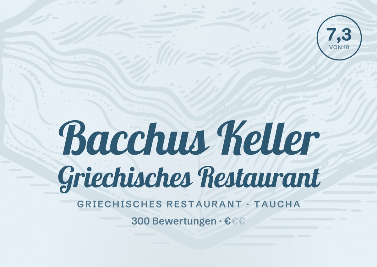 Illustriertes Poster von Bacchus Keller Griechisches Restaurant, Griechisches Restaurant in Taucha: Bewertung 7,3 von 10 aus 300 Bewertungen, Preisniveau €