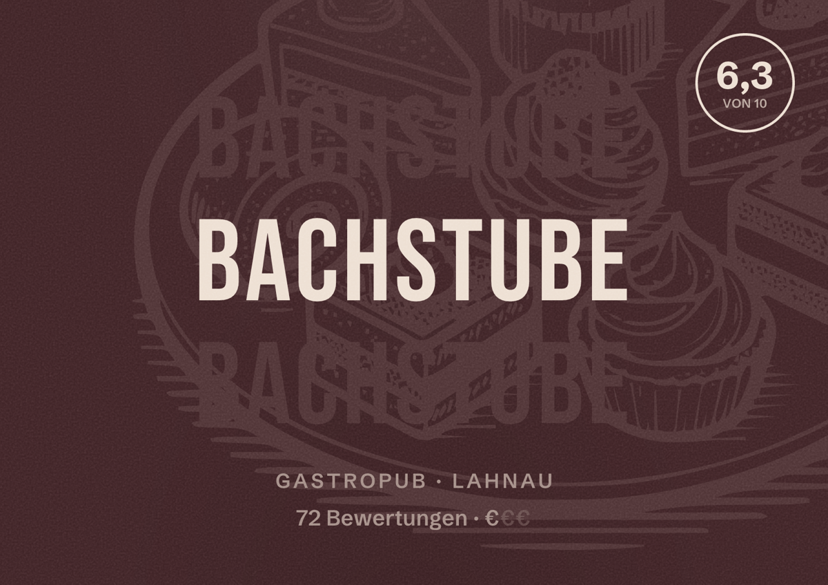 Illustriertes Poster von Bachstube, Gastropub in Lahnau: Bewertung 6,3 von 10 aus 72 Bewertungen, Preisniveau €