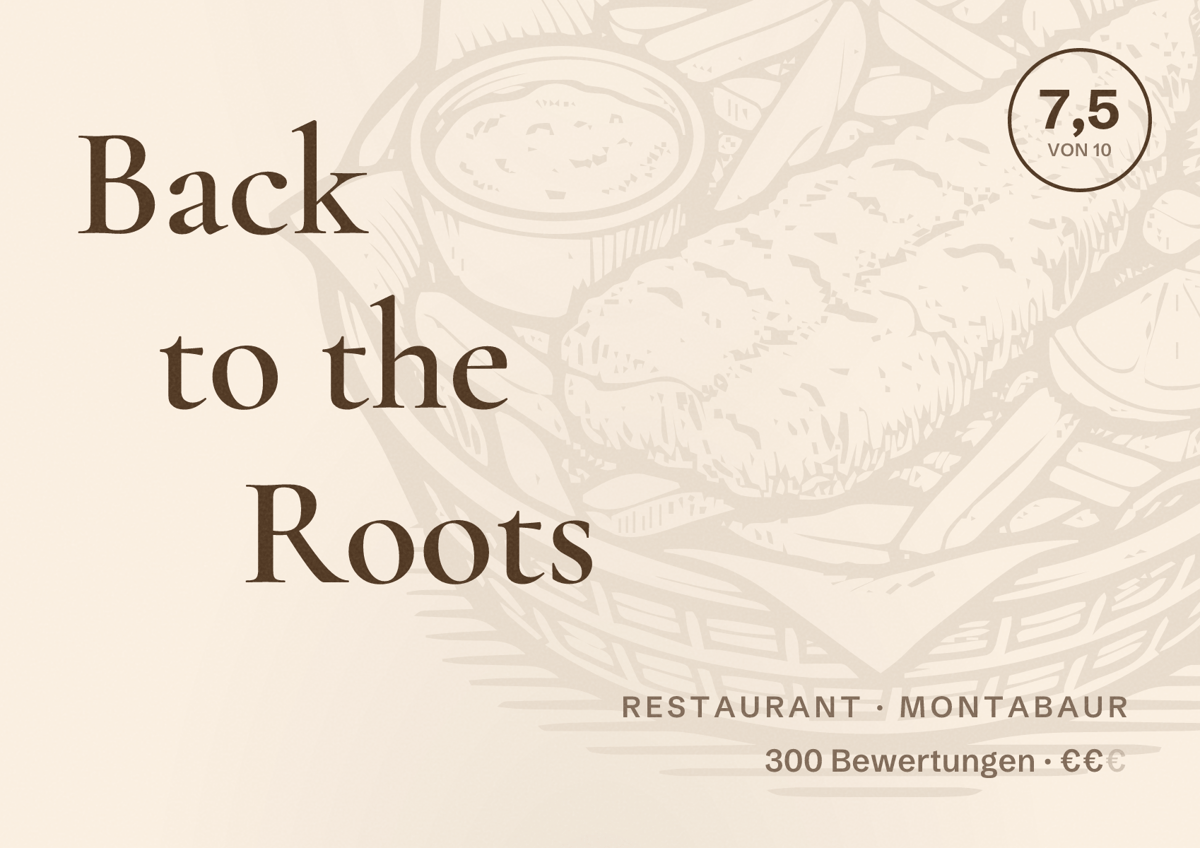 Illustriertes Poster von Back to the Roots, Restaurant in Montabaur: Bewertung 7,5 von 10 aus 300 Bewertungen, Preisniveau €€