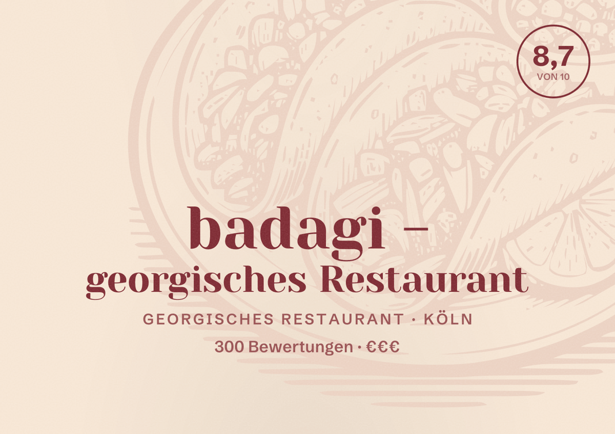 Illustriertes Poster von badagi - georgisches Restaurant, Georgisches Restaurant in Köln: Bewertung 8,7 von 10 aus 300 Bewertungen, Preisniveau €€€