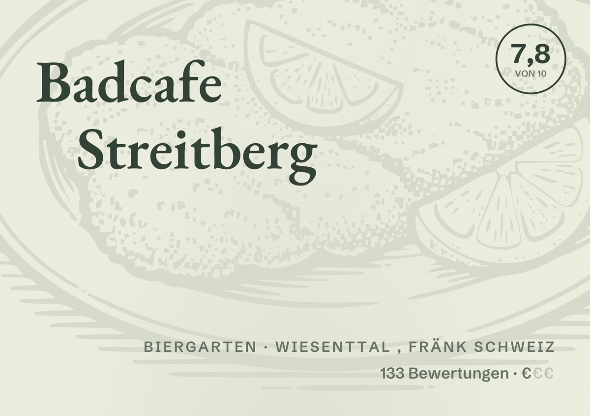 Illustriertes Poster von Badcafe Streitberg, Biergarten in Wiesenttal , Fränk Schweiz: Bewertung 7,8 von 10 aus 133 Bewertungen, Preisniveau €