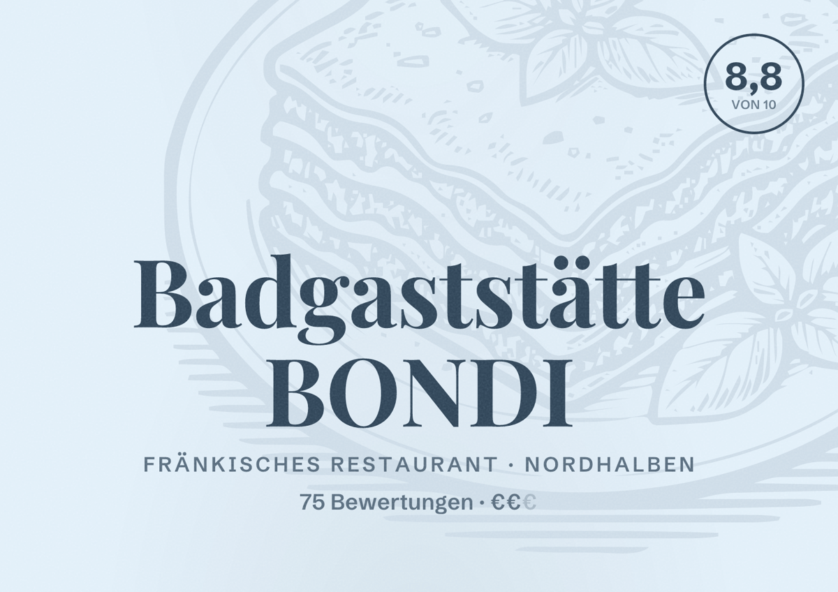 Illustriertes Poster von Badgaststätte BONDI, Fränkisches Restaurant in Nordhalben: Bewertung 8,8 von 10 aus 75 Bewertungen, Preisniveau €€