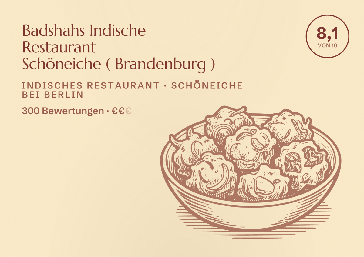 Illustriertes Poster von Badshahs Indische Restaurant Schöneiche ( Brandenburg ), Indisches Restaurant in Schöneiche bei Berlin: Bewertung 8,1 von 10 aus 300 Bewertungen, Preisniveau €€