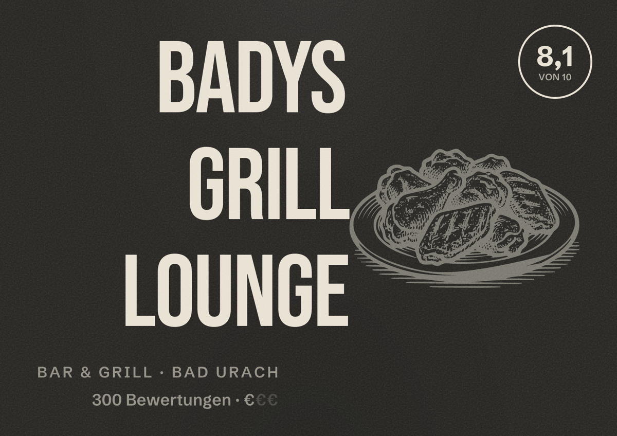Illustriertes Poster von Badys Grill Lounge, Bar & Grill in Bad Urach: Bewertung 8,1 von 10 aus 300 Bewertungen, Preisniveau €