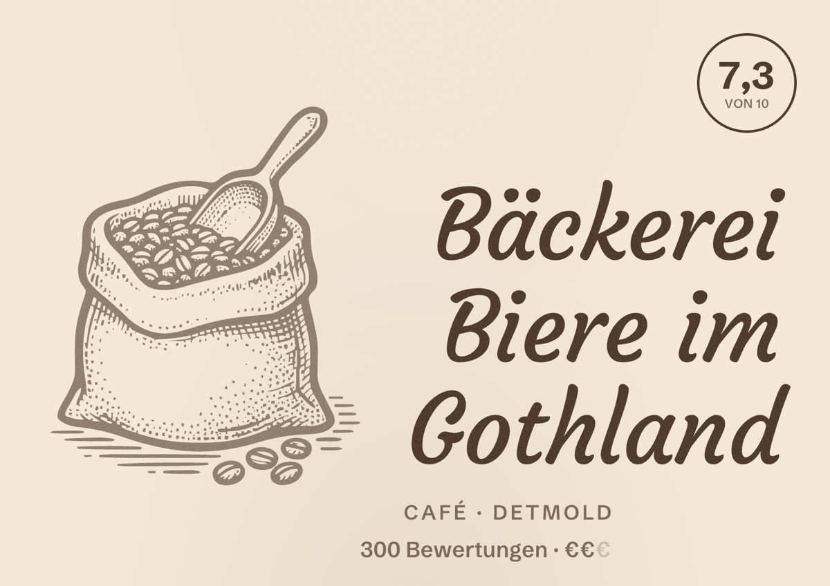 Illustriertes Poster von Bäckerei Biere im Gothland, Café in Detmold: Bewertung 7,3 von 10 aus 300 Bewertungen, Preisniveau €€