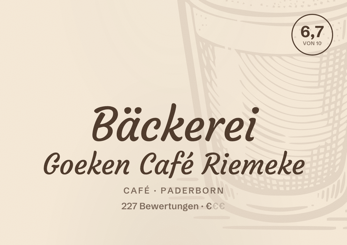 Illustriertes Poster von Bäckerei Goeken Café Riemeke, Café in Paderborn: Bewertung 6,7 von 10 aus 227 Bewertungen, Preisniveau €
