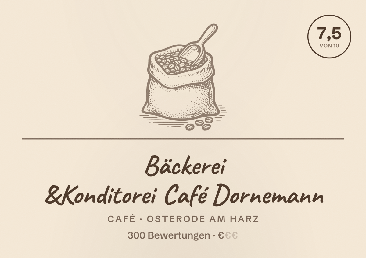 Illustriertes Poster von Bäckerei &Konditorei Café Dornemann, Café in Osterode am Harz: Bewertung 7,5 von 10 aus 300 Bewertungen, Preisniveau €