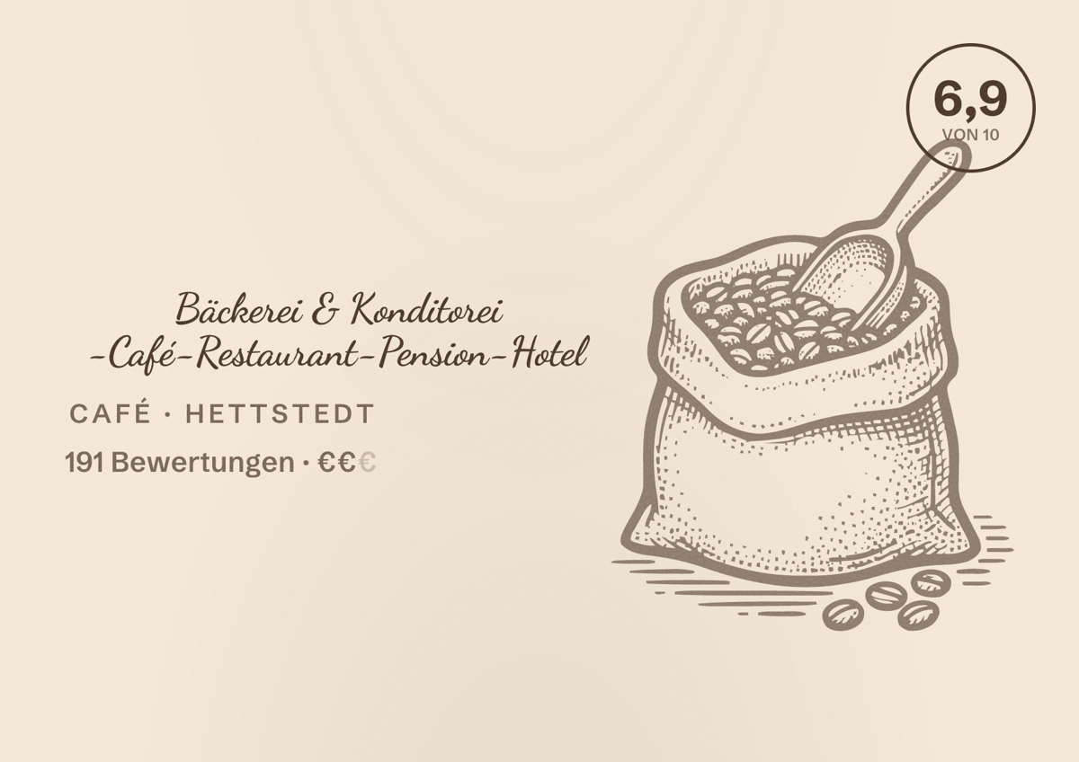 Illustriertes Poster von Bäckerei & Konditorei -Café-Restaurant-Pension-Hotel, Café in Hettstedt: Bewertung 6,9 von 10 aus 191 Bewertungen, Preisniveau €€