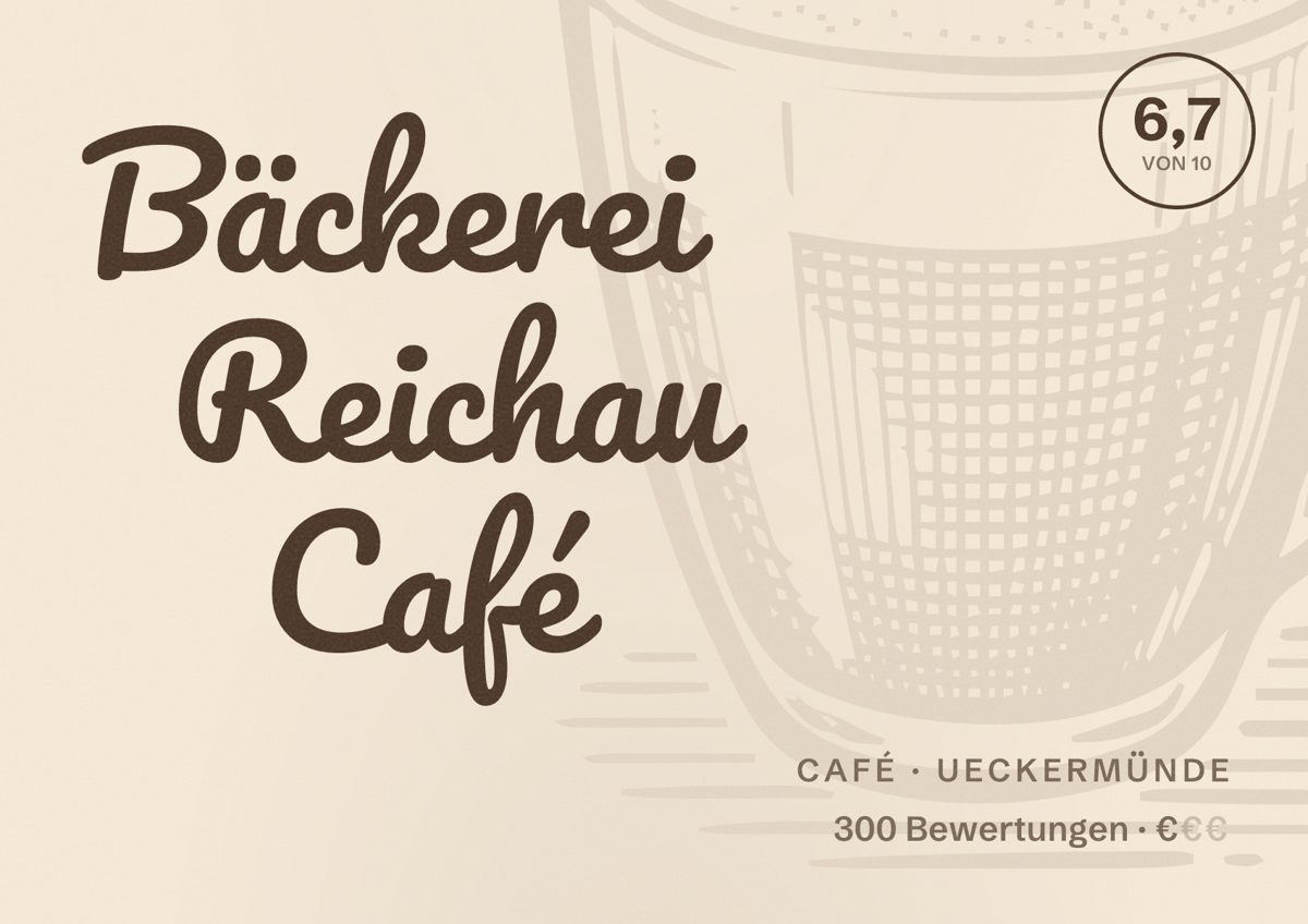 Illustriertes Poster von Bäckerei Reichau Café, Café in Ueckermünde: Bewertung 6,7 von 10 aus 300 Bewertungen, Preisniveau €