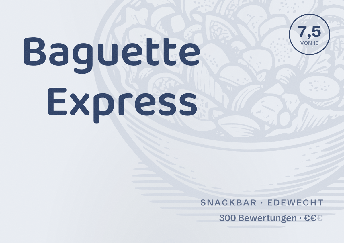 Illustriertes Poster von Baguette Express, Snackbar in Edewecht: Bewertung 7,5 von 10 aus 300 Bewertungen, Preisniveau €€