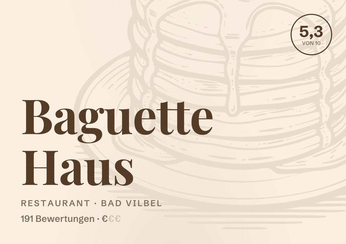 Illustriertes Poster von Baguette Haus, Restaurant in Bad Vilbel: Bewertung 5,3 von 10 aus 191 Bewertungen, Preisniveau €