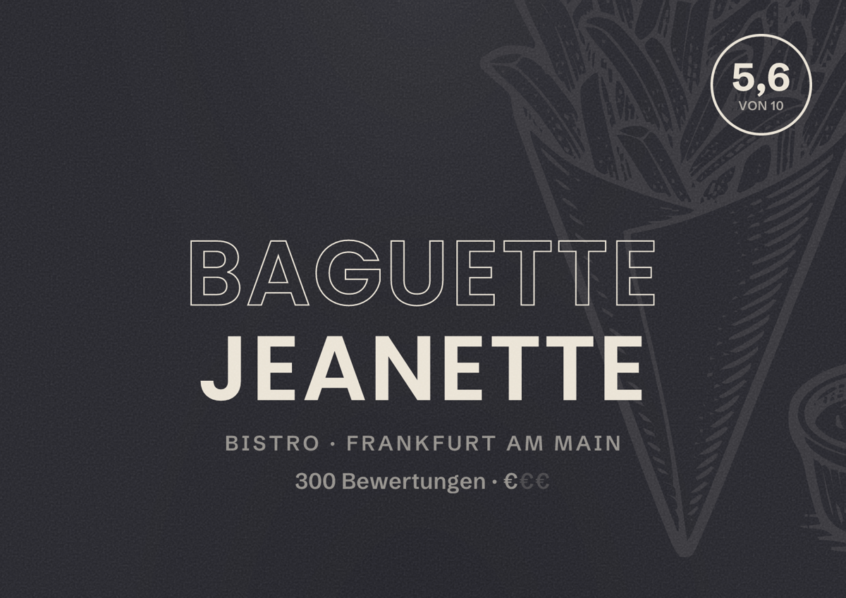Illustriertes Poster von Baguette Jeanette, Bistro in Frankfurt am Main: Bewertung 5,6 von 10 aus 300 Bewertungen, Preisniveau €