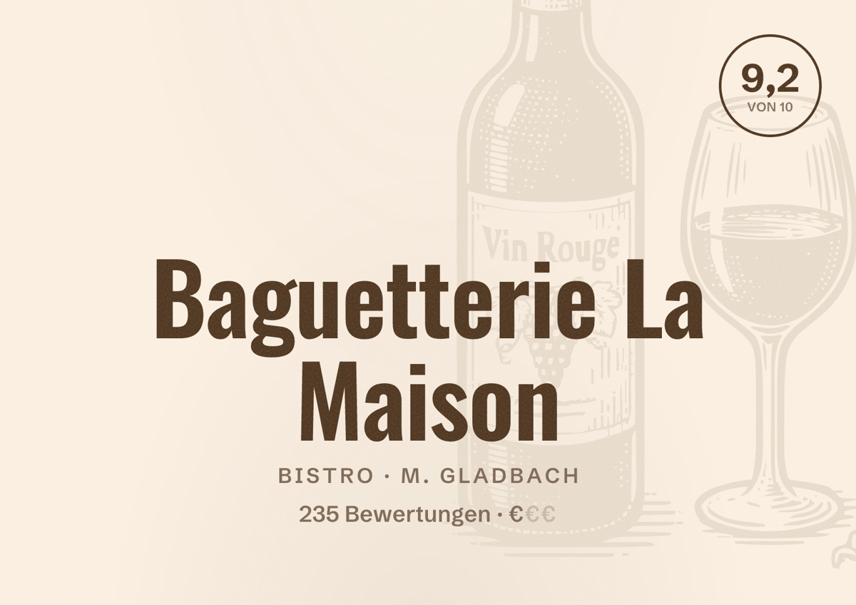 Illustriertes Poster von Baguetterie La Maison, Bistro in M. Gladbach: Bewertung 9,2 von 10 aus 235 Bewertungen, Preisniveau €