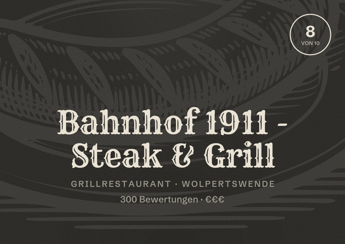 Illustriertes Poster von Bahnhof 1911 - Steak & Grill, Grillrestaurant in Wolpertswende: Bewertung 8 von 10 aus 300 Bewertungen, Preisniveau €€€