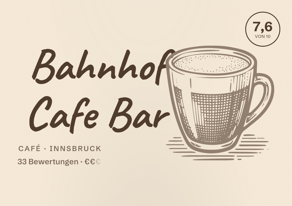 Illustriertes Poster von Bahnhof Cafe Bar, Café in Innsbruck: Bewertung 7,6 von 10 aus 33 Bewertungen, Preisniveau €€
