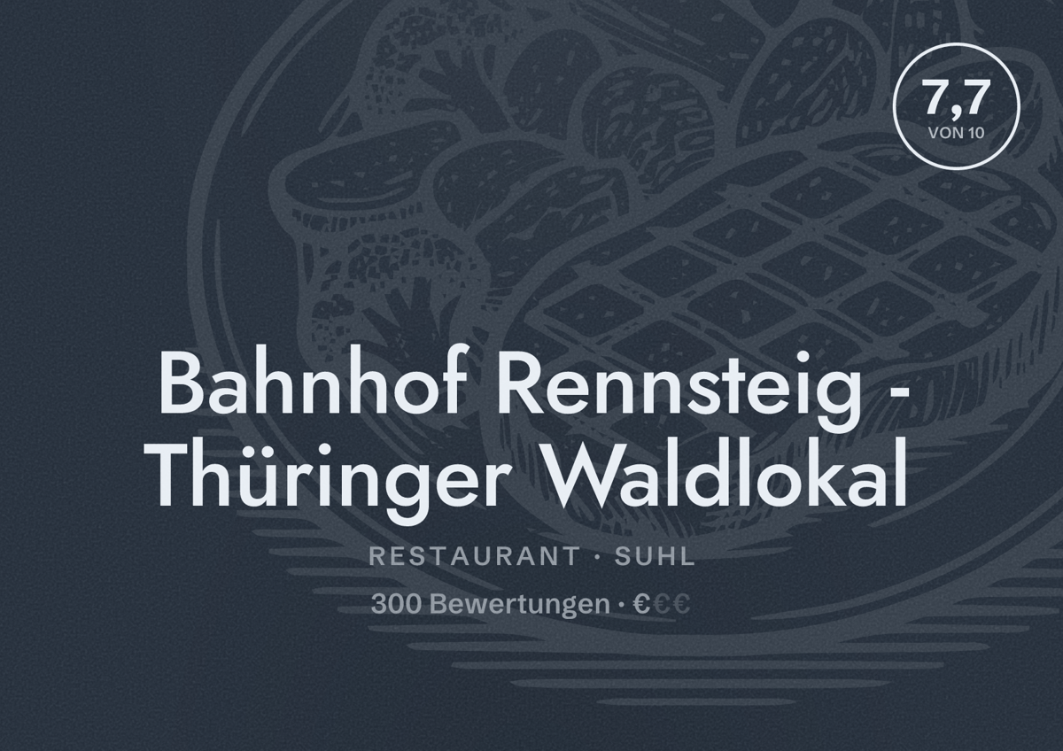 Illustriertes Poster von Bahnhof Rennsteig - Thüringer Waldlokal, Restaurant in Suhl: Bewertung 7,7 von 10 aus 300 Bewertungen, Preisniveau €